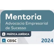 Prática Jurídica: Advocacia Empresarial (CEISC 2024)